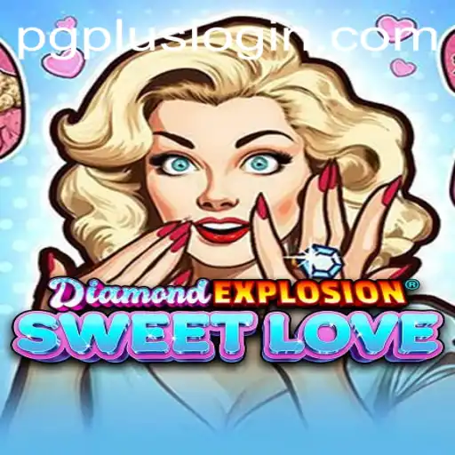 Discover the Magic of DiamondExplosionSweetLove: A New PGPLUS Adventure