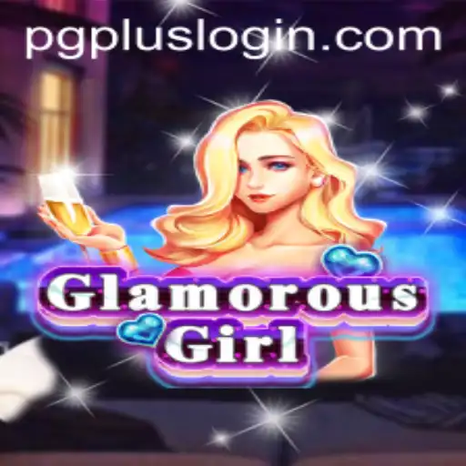 Step into the World of GlamorousGirl: The Ultimate PGPLUS Game Experience