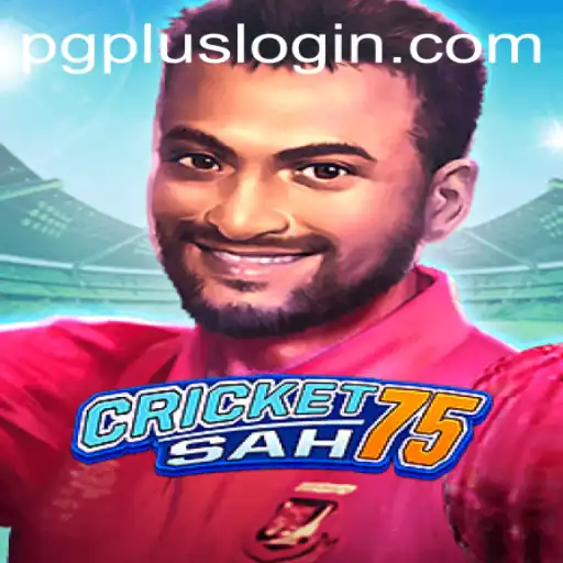 Discover the Thrills of CricketSah75 with PGPLUS