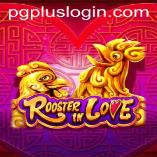 Discovering the Charm of RoosterInLove and the Engaging World of PGPLUS